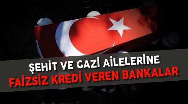 Şehit Ailelerine Faizsiz Kredi Veren Bankalar