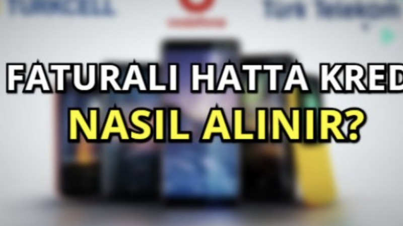 Faturalı Hatta Kredi Nasıl Alınır?