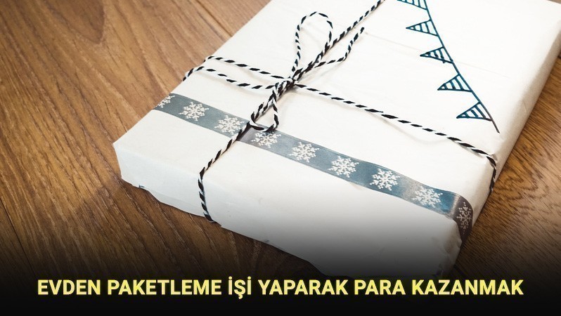 Evde Paketleme İşleriyle Para Kazanmak